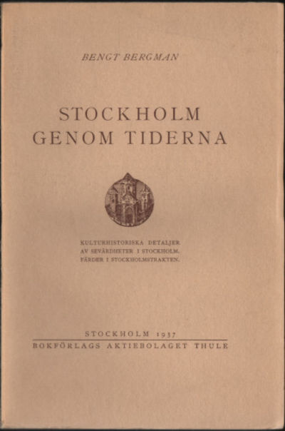 STOCKHOLM GENOM TIDERNA. Kulturhistoriska…