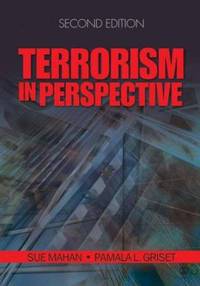 Terrorism in Perspective by Pamala L. Griset; Sue Mahan - 2007