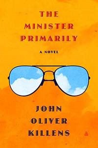 The Minister Primarily: A Novel