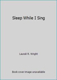 Sleep While I Sing