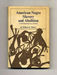 image of American Negro Slavery and Abolition: a Sociological Study - 1st Printing