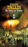 Du sang sur Vienne : Les Carnets de Max Liebermann by Michèle Valencia Frank Tallis - 2006-09-01