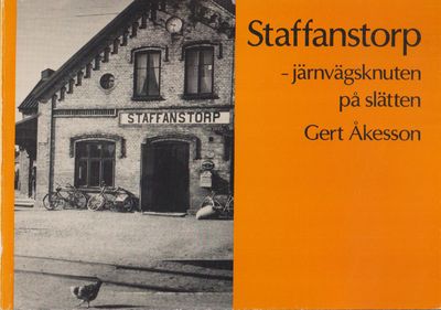 Staffanstorp - järnvägsknuten på slätten. [Utg.…