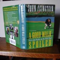 image of A Good Walk Spoiled: Days and Nights on the PGA Tour