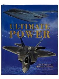 Ultimate Power: The History of Military Aircraft, Includes Panoramic Gatefolds