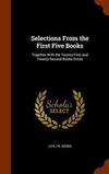 Selections From the First Five Books: Together With the Twenty First and Twenty Second Books Entire