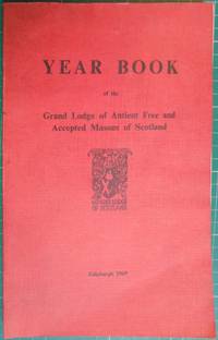 Year Book of the Grand Lodge of Ancient Free and Accepted Masons of Scotland 1969 by editor - 1969