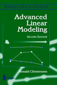 Advanced Linear Modeling : Multivariate, Time Series, and Spatial Data; Nonparametric Regression...