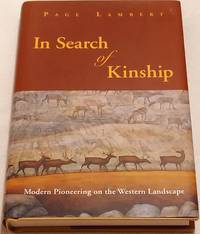 In Search of Kinship (HB): Modern Pioneering on the Western Landscape