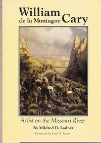 William De La Montagne Cary: Artist on the Missouri River