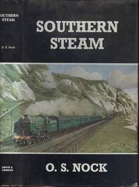 Southern Steam by O. S. Nock - 1972