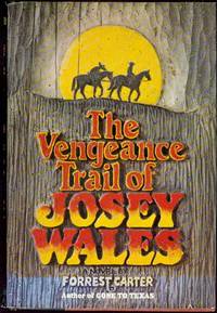 image of The Vengeance Trail of Josey Wales