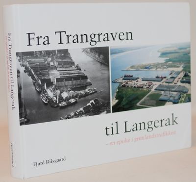 Fra Trangraven til Langerak - En epoke i…