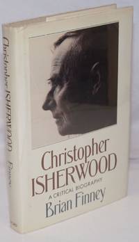 image of Christopher Isherwood; a critical biography