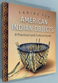 Caring for American Indian Objects: A Practical and Cultural Guide