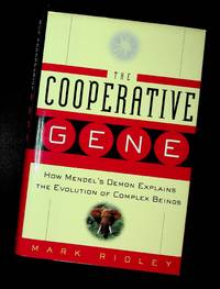 The Cooperative Gene: How Mendel's Demon Explains the Evolution of Complex Beings