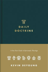 Daily Doctrine: A One-Year Guide to Systematic Theology