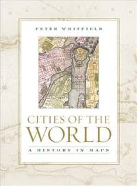 Cities of the World : A History in Maps