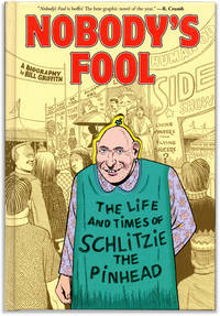 image of Nobody's Fool: The Life and Times of Schlitzie the Pinhead.