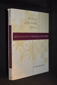 cover of The Designing Tessellations; The Secrets of Interlocking Patterns
