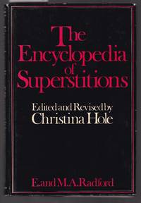 image of The Encyclopedia of Superstitions - Edited and Revised By Christina Hole
