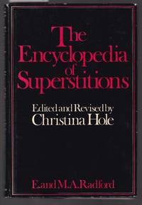 The Encyclopedia of Superstitions   Edited and Revised By Christina Hole