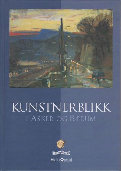 Kunstnerblikk i Asker og Bærum. Henie Onstad…