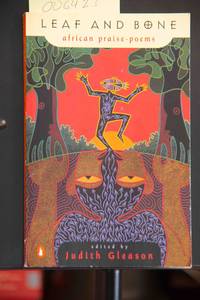 Leaf and Bone: African Praise-poems