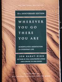 cover of Wherever You Go, There You Are: Mindfulness Meditation in Everyday Life
