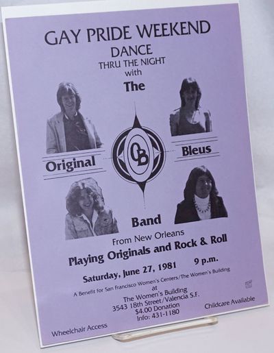 Gay Pride Weekend Dance thru the night with the Originakl Bleus Band from New Orleans [handbill]