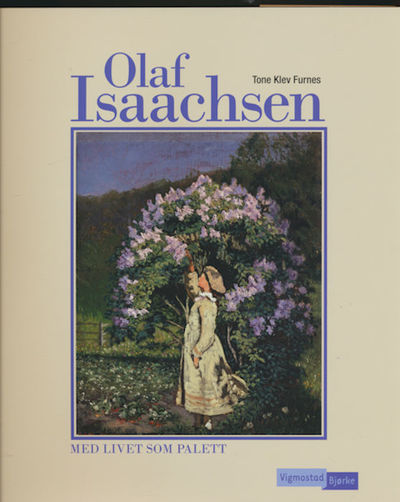 Olaf Isachsen. Med livet som palett