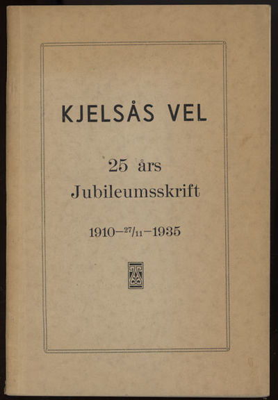 kjelsås vel. 25 års Jubileumsskrift 1910 - 1935