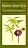Perennial Garden Plants or the Modern Florilegium by Graham Stuart Thomas - Paperback - 1993 - from Bookbarn (SKU: 487211)