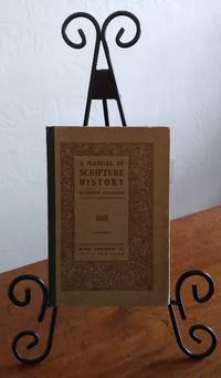 A Manual of Scripture History for Use in Jewish Schools and Families