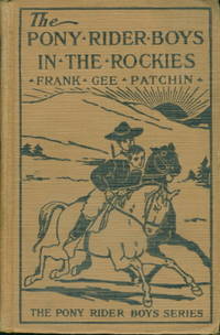 image of THE PONY RIDER BOYS IN THE ROCKIES or the Secret of the Lost Claim, #1 in series.