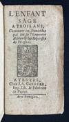 View Image 1 of 3 for L'Enfant sage a trois ans, Contenant les Demandes que lui fit l’Empereur Adrien & les Réponses de... Inventory #4433
