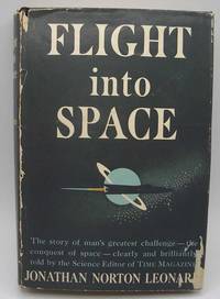 image of Flight Into Space: The Facts, Fancies and Philosophy
