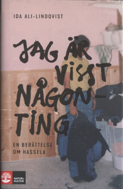 JAG ÄR VISST NÅGONTING. En berättelse om Hassela.