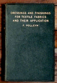 Dressings and Finishings for Textile Fabrics and Their Application