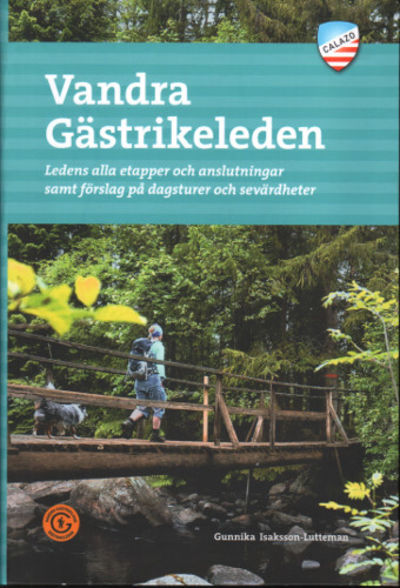 VANDRA GÄSTRIKELEDEN. Ledens alla etapper och…