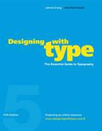 Designing with Type, 5th Edition : The Essential Guide to Typography