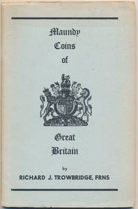 Maundy Coins of Great Britain by TROWBRIDGE, Richard J - 1969