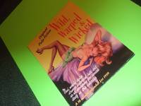 cover of Wild, Warped and Wicked: Original Pulp Fiction -a 16 Month Calendar for 1999 ( Paperback Covers Include: Go Man go; Her Candle Burns Hot; Carnival of Love; Quickie; Help Wanted, Male; Naked on Roller Skates; Reform School Girl; Why Get Married; etc)