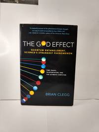 The God Effect: Quantum Entanglement, Sciences's Strangest Phenomenon