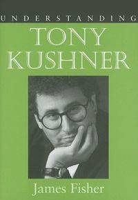 Understanding Tony Kushner.