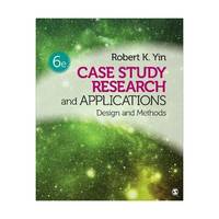 Case Study Research and Applications: Design and Methods