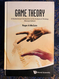 Game Theory: A Nontechnical Introduction to the Analysis of Strategy (Revised Edition)