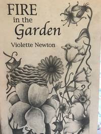 Fire in the Garden  Poems by Newton, Violette - 1999