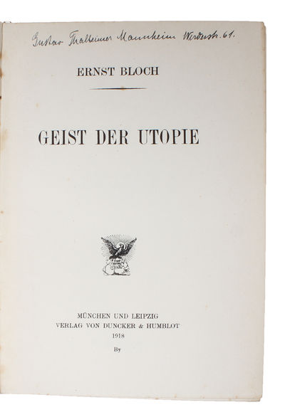 Geist der Utopie. - [THE MAIN WORK OF GERMAN…