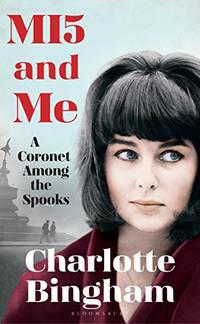 MI5 and Me: 'Imagine a Jilly Cooper heroine in an early John le Carr&Atilde;&copy; world'